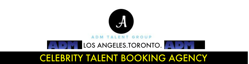 ADM Celebrity Talent Group Booking Agency